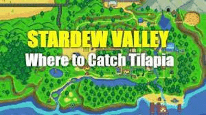 Stardew Valley Tilapia: Where to Catch them, their Uses, etc.